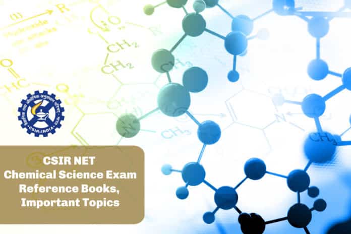 CSIR NET Chemical Science Exam - Reference Books, Important Topics