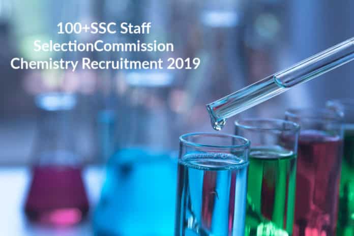100+SSC Staff Selection Commission Chemistry Recruitment 2019
