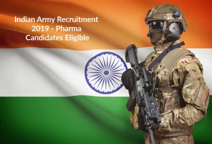 Indian Army Recruitment 2019 - Pharma Candidates Eligible