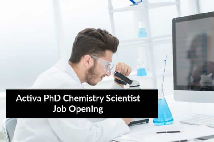 Activa PhD Chemistry Scientist Job Opening - PhD Jobs