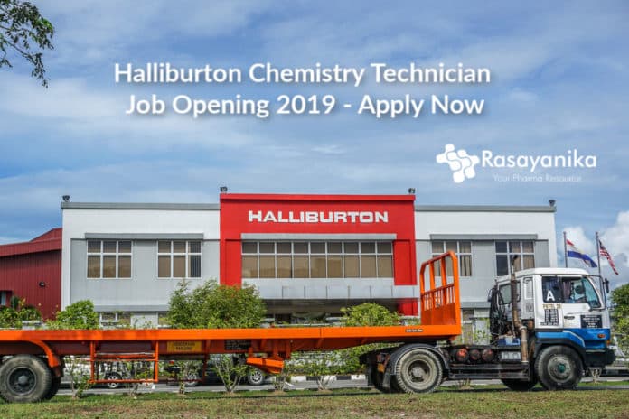 Halliburton Chemistry Technician Job Opening 2019 - Apply Now