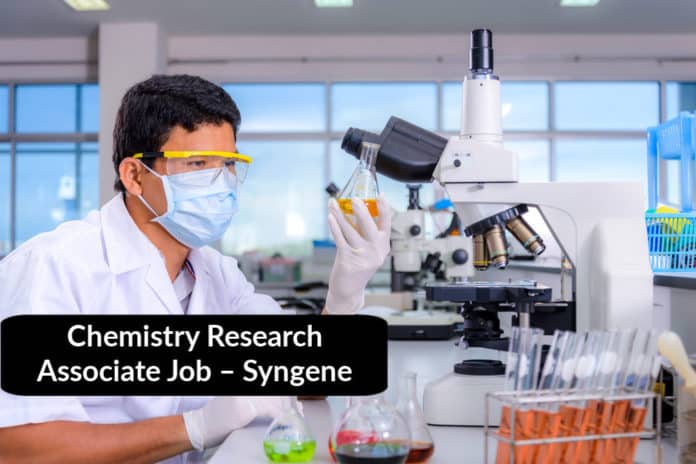 Chemistry Research Associate Job – Syngene Chemistry Jobs