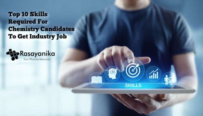 Top 10 Skills Required For Chemistry Candidates To Get Industry Job