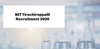 NIT Tiruchirappalli Recruitment 2020 – Chemistry Research Fellow
