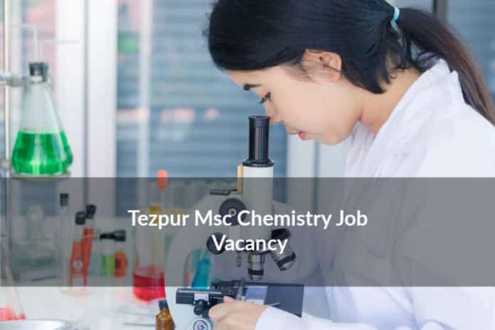 Tezpur Msc Chemistry Job Vacancy - Junior Research Fellow