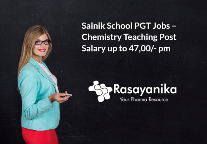 Sainik School PGT Jobs – Chemistry Teaching Post Salary up to 47,00_- pm