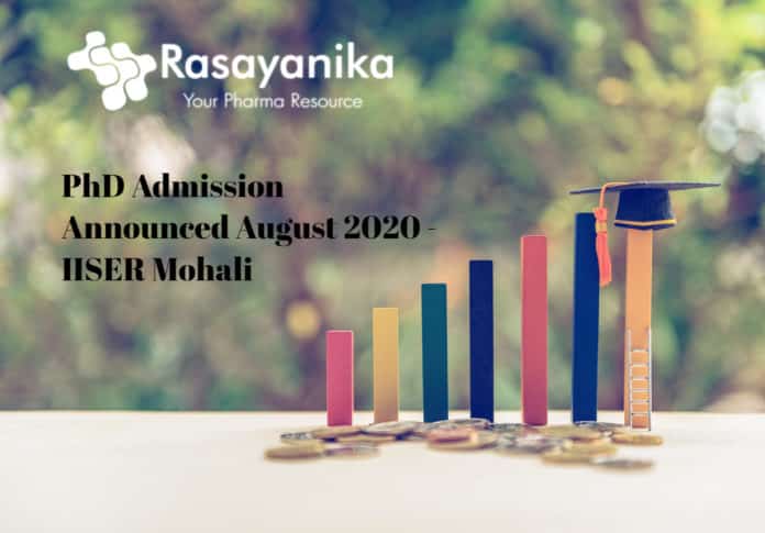 IISER Mohali PhD Admission August 2020 Announced - Application Details