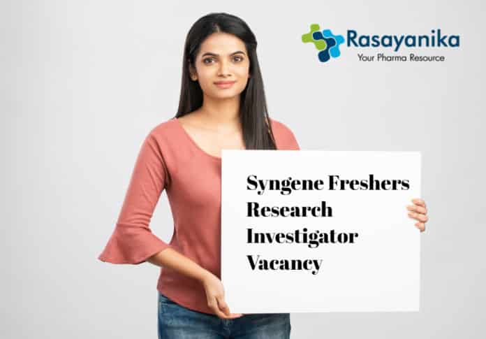 Syngene Freshers Research Investigator Vacancy - Chemistry Jobs