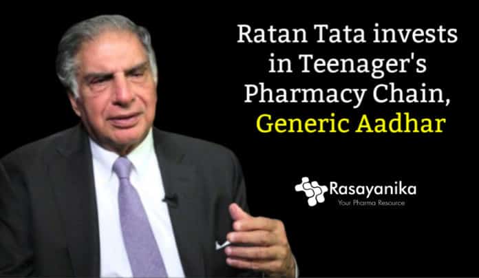 Ratan Tata invests in Teenager's Pharmacy Chain, Generic Aadhar