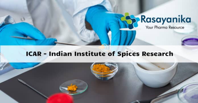 Chemistry Research Fellow Vacancy - ICAR - Indian Institute of Spices Research