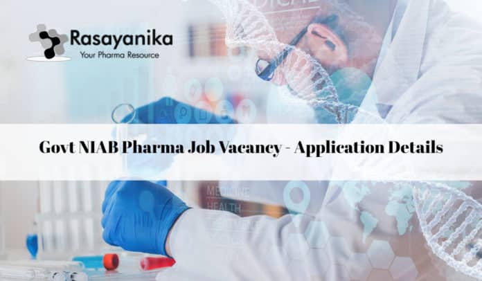 Govt NIAB Pharma Job Vacancy - Application Details