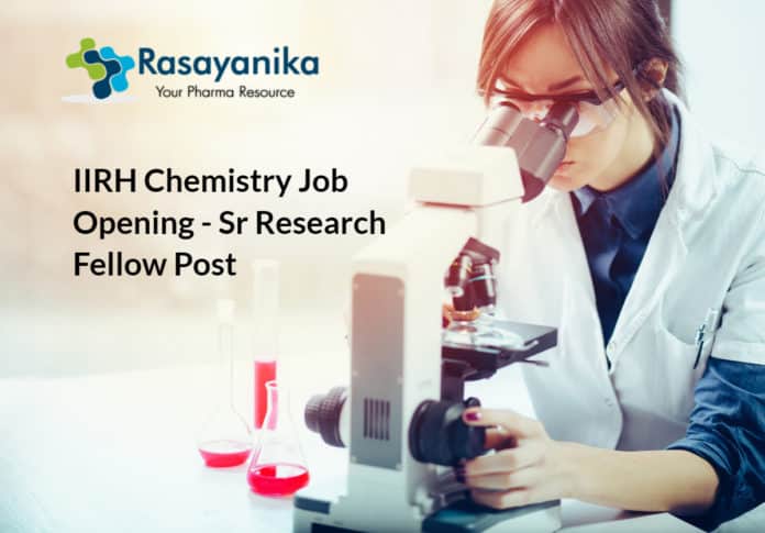 IIRH Chemistry Job Opening - Sr Research Fellow Post