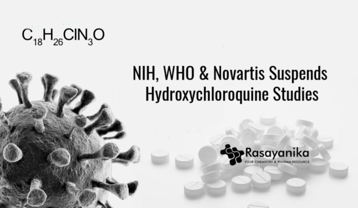 Both the World Health Organization (WHO) and NIH’s National Heart, Lung, and Blood Institute (NHLBI) have halted hydroxychloroquine's clinical studies conducted to assess the safety and effectiveness of the drug to treat adults with Covid-19 and Novartis, due to its inability to recruit enough patients, ended the Phase III trials of the same drug. One week before, the FDA had revoked its emergency use authorization (EUA) for hydroxychloroquine due to a randomized controlled clinical trial that showed no clinical benefit and the lack of consistent replication of earlier promising results. A data and safety monitoring board (DSMB) found that hydroxychloroquine is not beneficial in treating COVID-19, compared to placebo. However, NIH noted that the drug is not harmful. DSMB recommended the National Heart, Lung, and Blood Institute (NHLBI) to halt the study after a fourth interim analysis.  The randomized, blinded, placebo-controlled clinical trial was conducted in more than 500 patients infected with the novel coronavirus, among which 470 were recruited at the time of trial’s closure. 400mg hydroxychloroquine was given twice a day to the participants for two doses, followed by 200mg twice daily for the next eight doses, or a placebo twice daily for five days. Meanwhile, Novartis, a Swiss pharmaceutical company suspended the phase III clinical trials of hydroxychloroquine, as the completion of the trial was infeasible due to enrollment challenges. No conclusions have been made on the efficacy of the drug in treating COVID-19 and no safety issues have been reported, the company noted. Due to the recruitment challenges, the clinical team was unable to collect meaningful data in a reasonable timeframe to determine the effectiveness of HCQ in treating patients with Covid-19, said Novartis. However, Novartis will continue to supply HCQ upon government requests and for certain ongoing investigator-initiated trials (IITs). Since HCQ showed no benefit compared to standard of care in reducing deaths, the World Health Organization also halted the clinical trials of hydroxychloroquine on June 17. Source