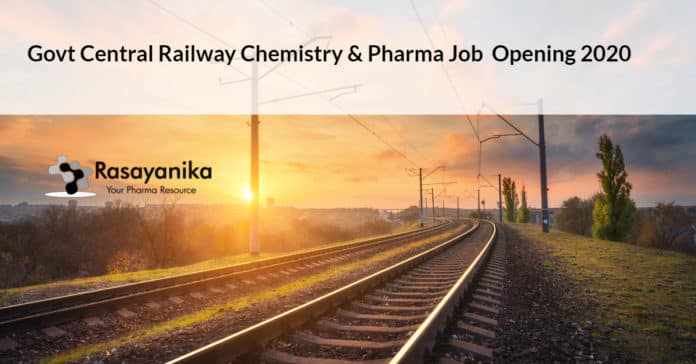Govt Central Railway Chemistry & Pharma Job Opening - Application Details