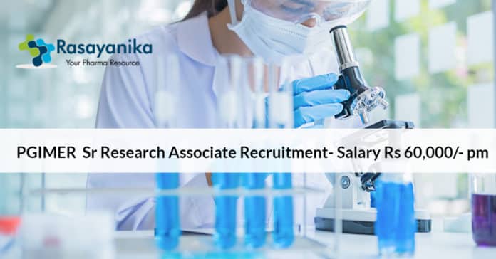 PGIMER Pharma Sr Research Associate Recruitment- Salary Rs 60,000/- pm