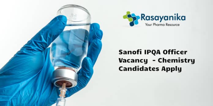 Sanofi IPQA Officer Vacancy 2020 - Chemistry Candidates Apply