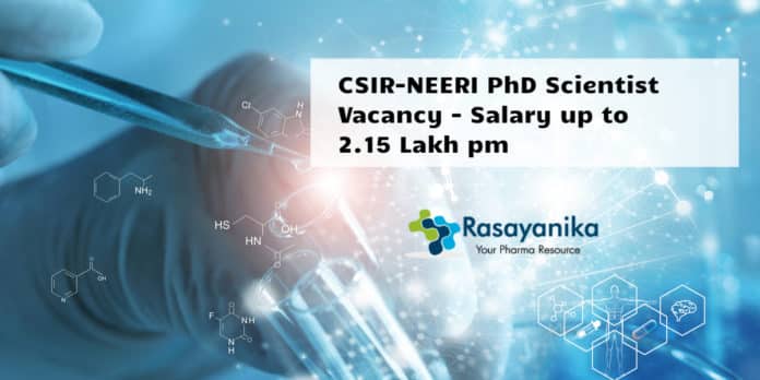 CSIR-NEERI PhD Scientist Vacancy - Salary up to 2.15 Lakh pm