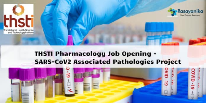 THSTI Pharmacology Job Opening - SARS-CoV2 Associated Pathologies Project