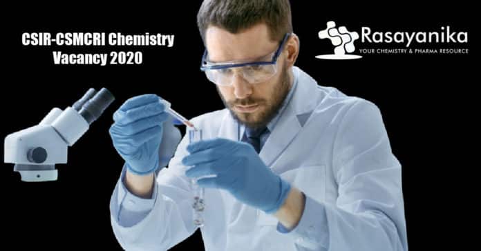 CSIR-CSMCRI Chemistry Vacancy 2020 - Applications Invited