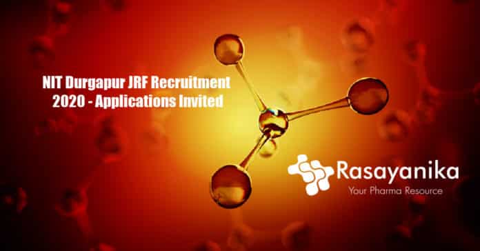 NIT Durgapur JRF Recruitment 2020 - Applications Invited