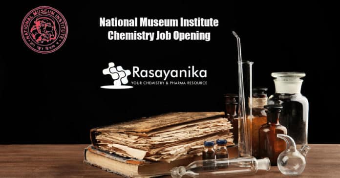 National Museum Institute Chemistry Job Opening - Applications Invited