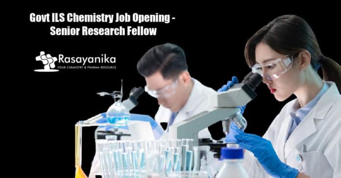 Govt ILS Chemistry Job Opening - Senior Research Fellow