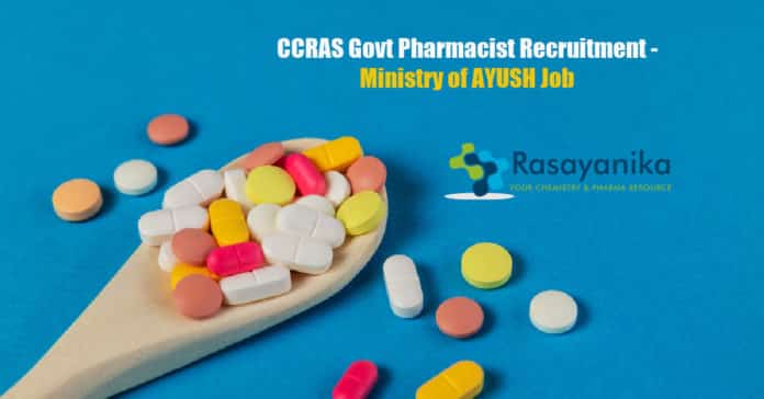 CCRAS Govt Pharmacist Recruitment - Ministry of AYUSH Job