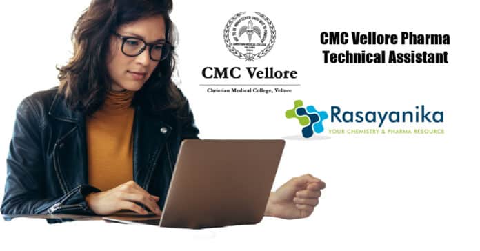 CMC Vellore Technical Assistant Recruitment 2020 – Pharma Jobs