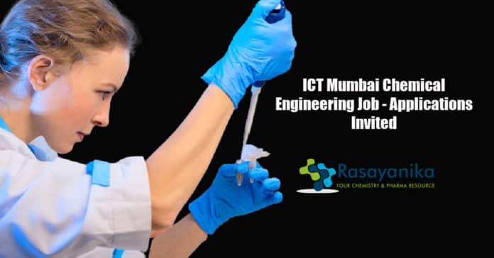 ICT Mumbai Chemical Engineering Job - Applications Invited