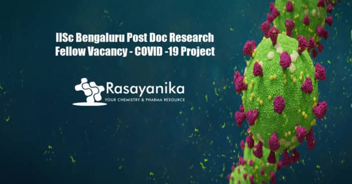 IISc Bengaluru Post Doc Research Fellow Vacancy - COVID -19 Project