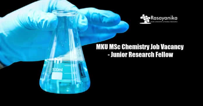 MKU MSc Chemistry Job Vacancy - Junior Research Fellow