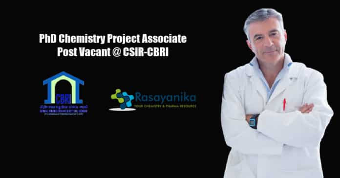 PhD Chemistry Project Associate Post Vacant @ CSIR-CBRI