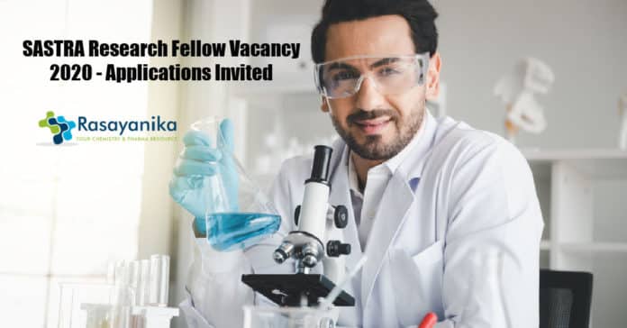 SASTRA Research Fellow Vacancy 2020 - Applications Invited