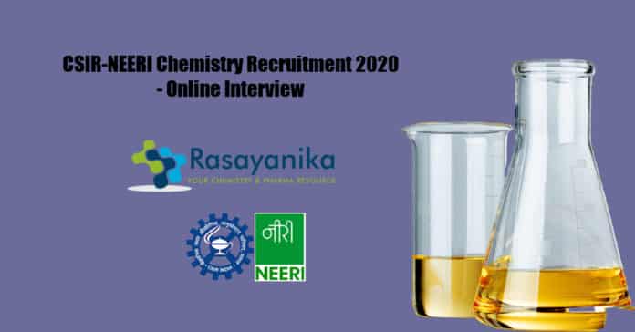 CSIR-NEERI Chemistry Recruitment 2020 - Online Interview