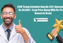CSIR Young Scientist Awards 2021 Announced – Rs 50,000/- Cash Prize Along With Rs 25 Lakh Research Grant
