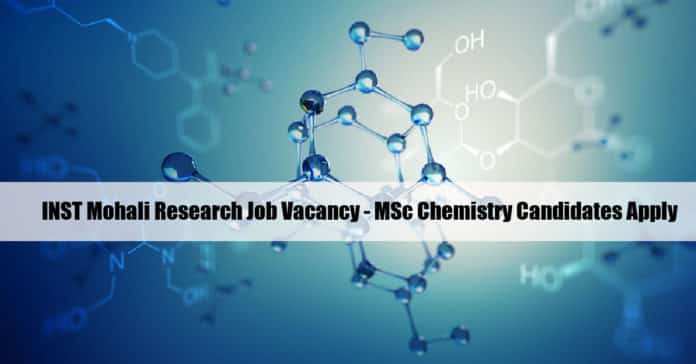 INST Mohali Research Job Vacancy - MSc Chemistry Candidates Apply