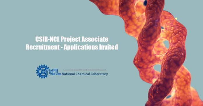 CSIR-NCL Project Associate Recruitment - Applications Invited