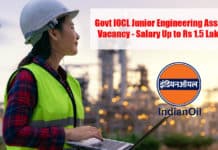 Govt IOCL Junior Engineering Assistant Vacancy - Salary Up to Rs 1.5 Lakh pm