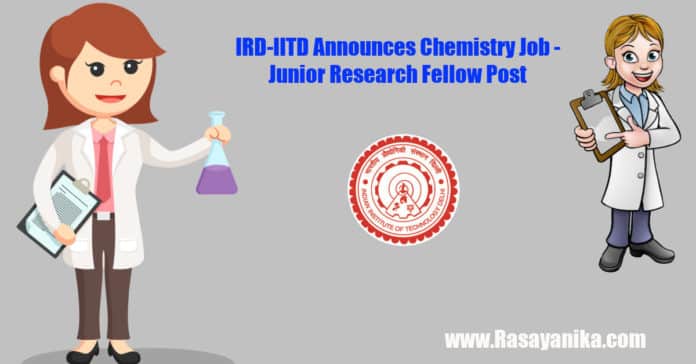 IRD-IITD Announces Chemistry Job - Junior Research Fellow Post