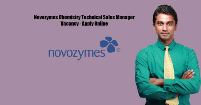 Novozymes Chemistry Technical Sales Manager Vacancy - Apply Online