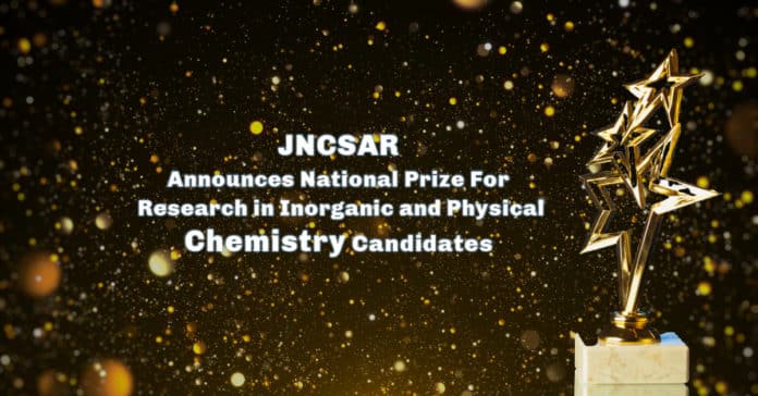 JNCSAR Announces National Prize For Research in Inorganic and Physical Chemistry Candidates