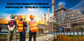 Assam Petro Chemicals Ltd Chemical Engineering Job - Salary up to 1.1Lakh pm