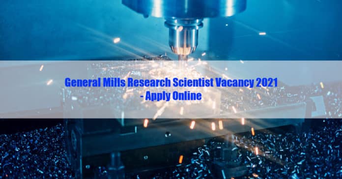 General Mills Research Scientist Vacancy 2021 - Apply Online