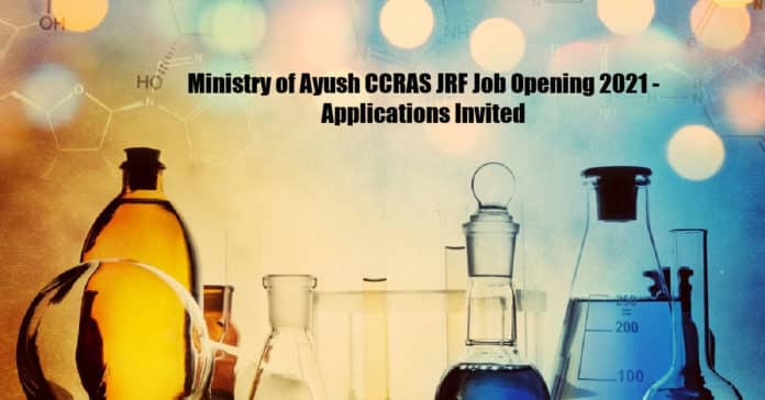 Ministry of Ayush CCRAS JRF Job Opening 2021 - Applications Invited