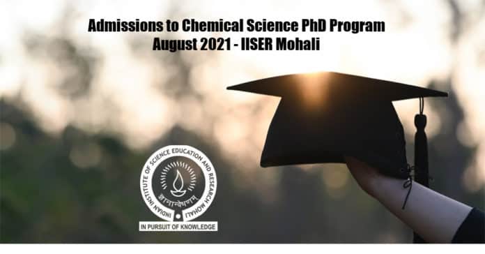 Admissions to Chemical Science PhD Program August 2021 - IISER Mohali