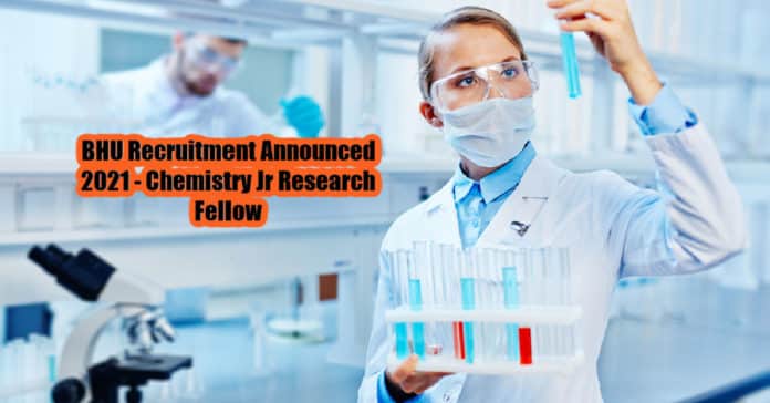 BHU Recruitment Announced 2021 - Chemistry Jr Research Fellow
