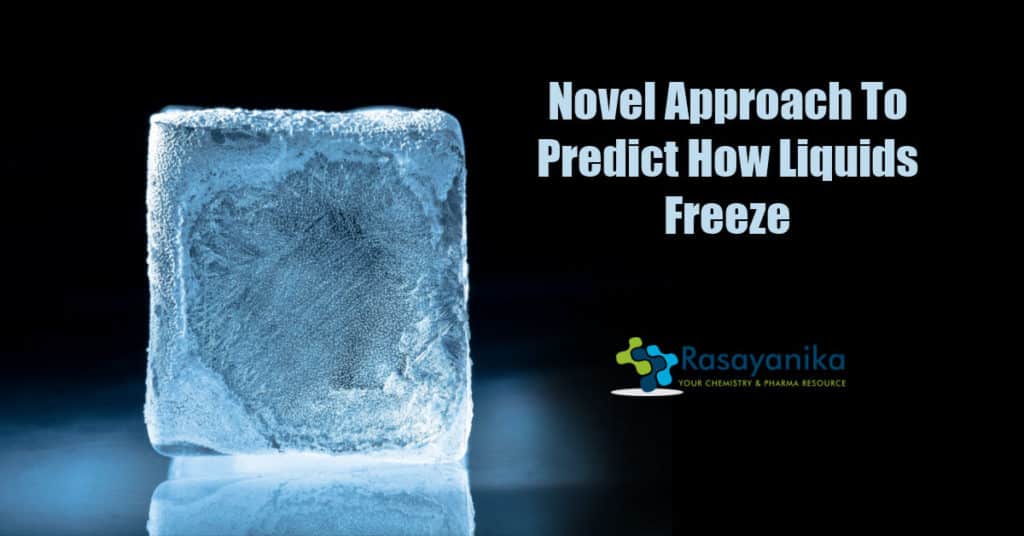 How Do Liquids Freeze? Researchers Predicts The Mechanism