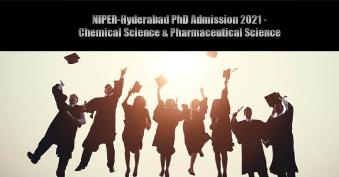 NIPER-Hyderabad PhD Admission 2021 - Chemical Science & Pharmaceutical Science