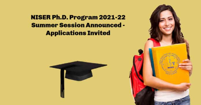 NISER Ph.D. Program 2021-22 Summer Session Announced - Applications Invited