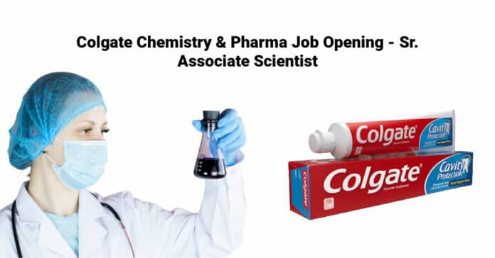 Colgate Chemistry & Pharma Job Opening - Sr. Associate Scientist 